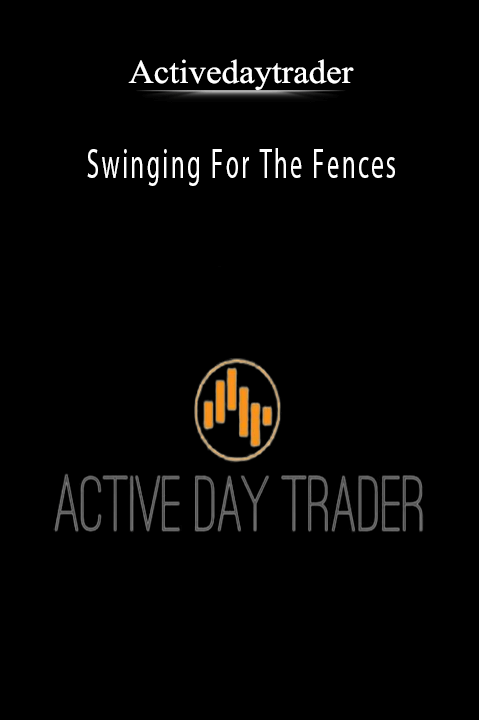 Activedaytrader - Swinging For The Fences