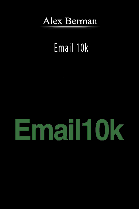 Alex Berman - Email 10k.