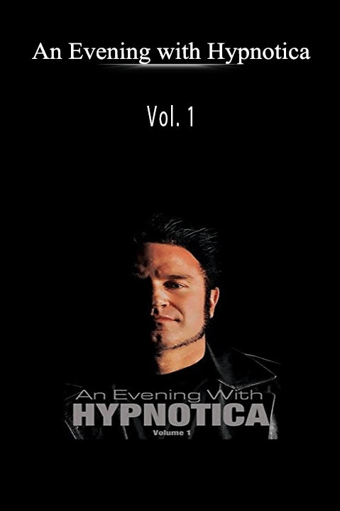 An Evening with Hypnotica - Vol. 1.