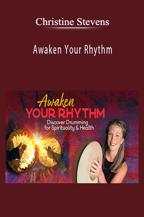 Awaken Your Rhythm - Christine Stevens.