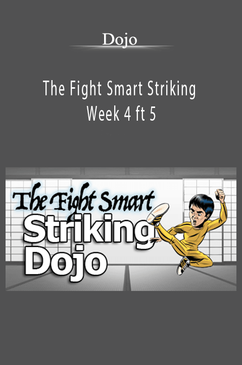 Dojo - The Fight Smart Striking - Week 4 ft 5