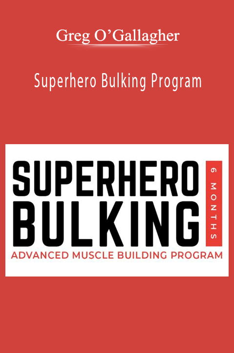 Greg O’Gallagher – Superhero Bulking Program