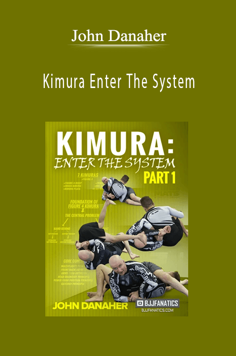 John Danaher - Kimura Enter The System