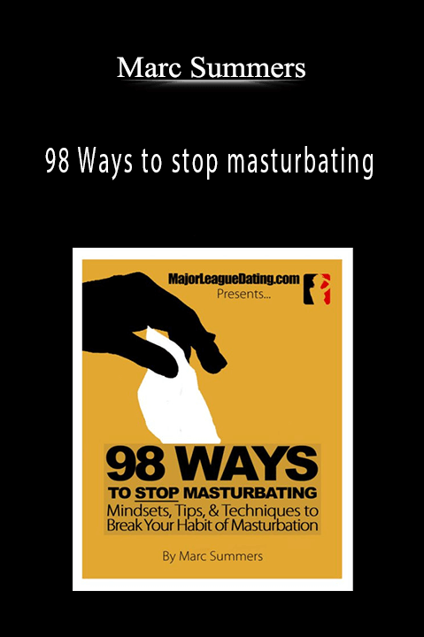 Marc Summers - 98 Ways to stop masturbating