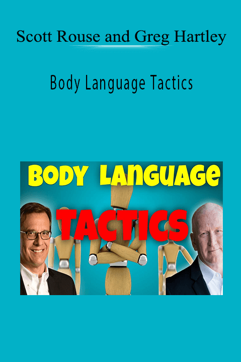 Scott Rouse and Greg Hartley - Body Language Tactics