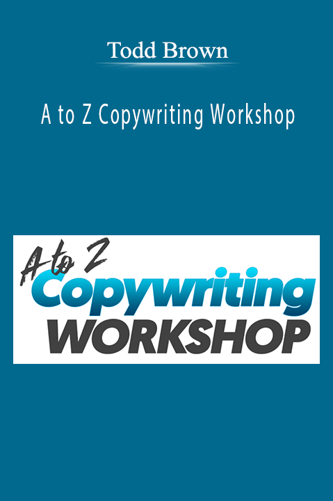 Todd Brown - A to Z Copywriting Workshop