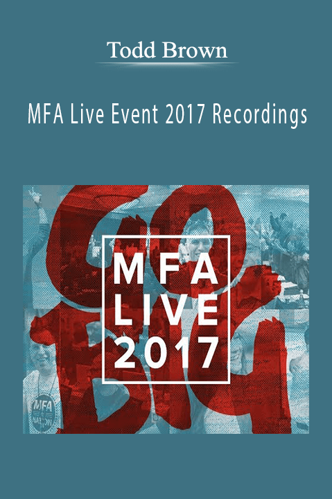 Todd Brown - MFA Live Event 2017 Recordings