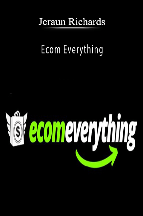 Jeraun Richards - Ecom Everything.